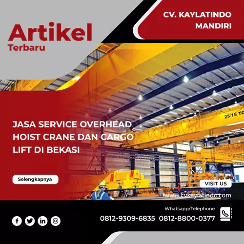 Jasa Service Overhead Hoist Crane dan Cargo Lift di Bekasi